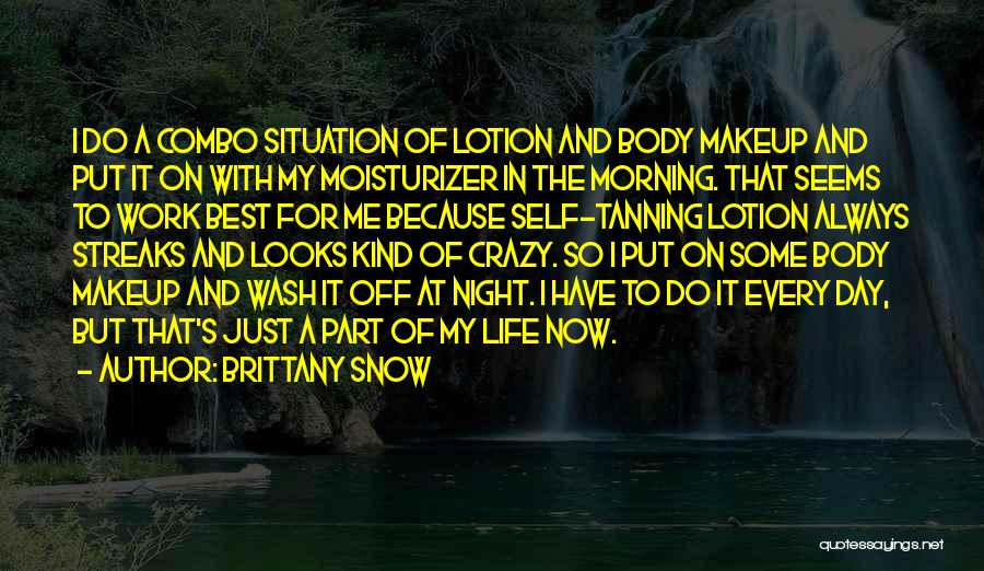 Best Night Work Quotes By Brittany Snow