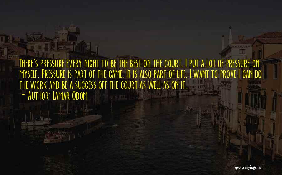 Best Night Work Quotes By Lamar Odom