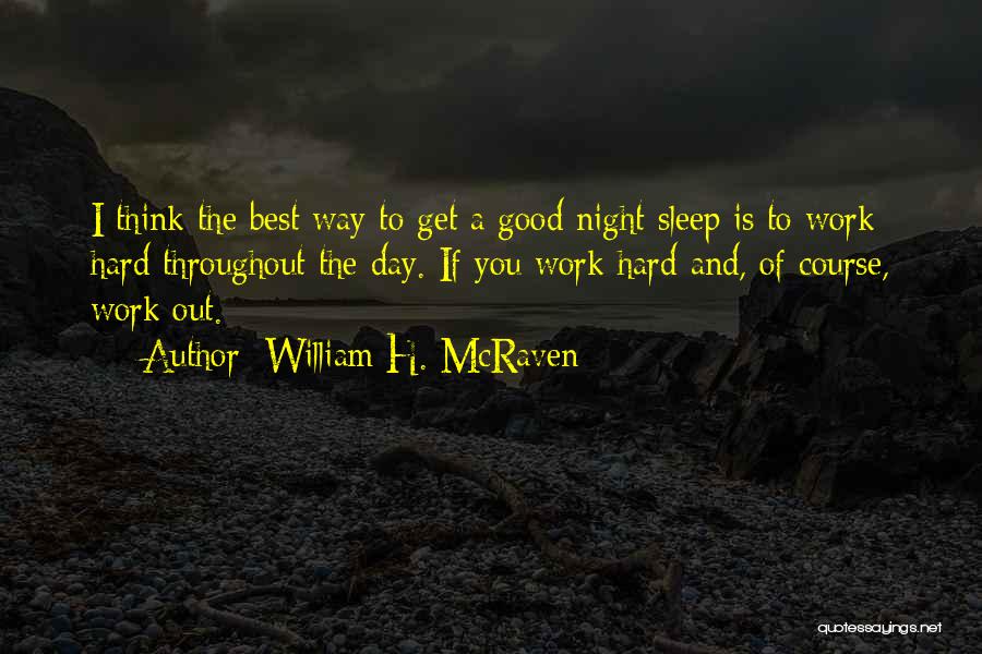 Best Night Work Quotes By William H. McRaven