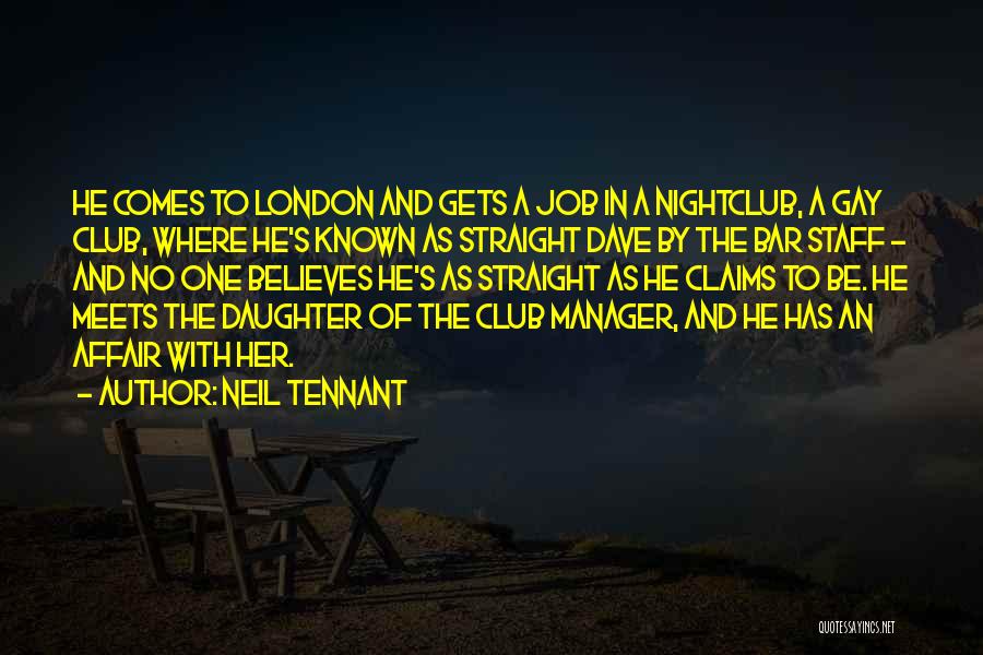 Best Nightclub Quotes By Neil Tennant