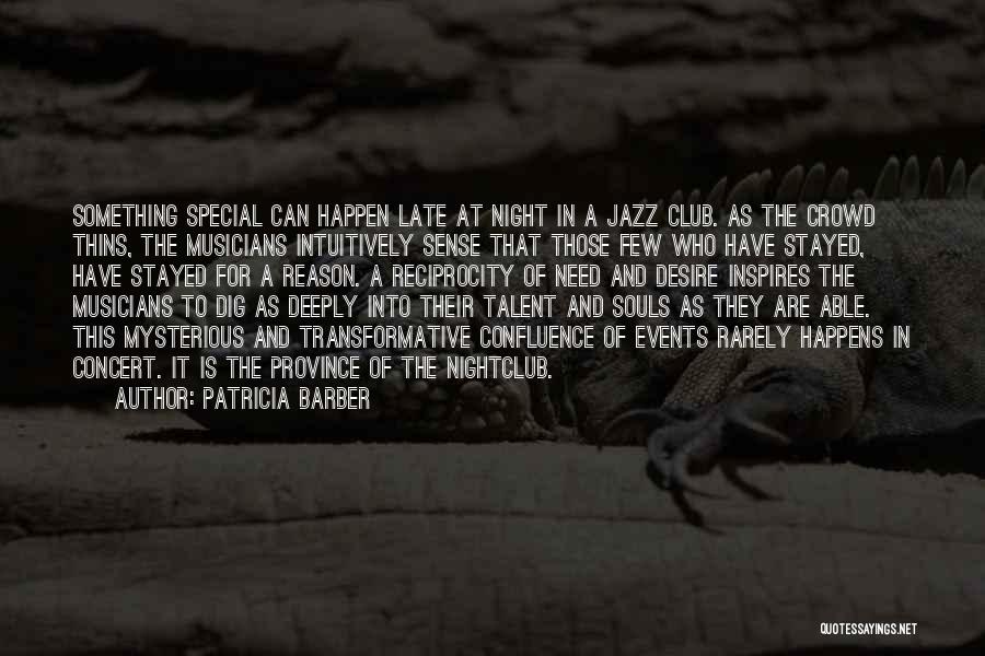Best Nightclub Quotes By Patricia Barber