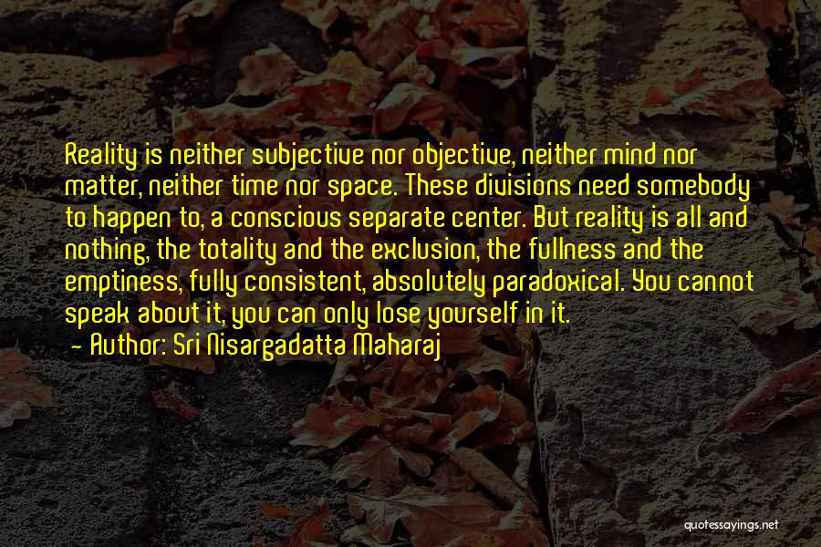 Best Nisargadatta Quotes By Sri Nisargadatta Maharaj