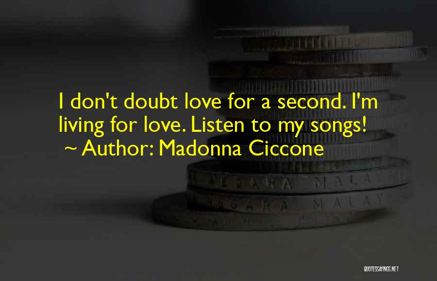 Best No Doubt Song Quotes By Madonna Ciccone