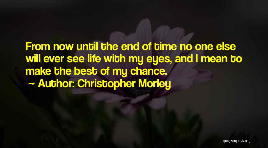 Best No End Quotes By Christopher Morley