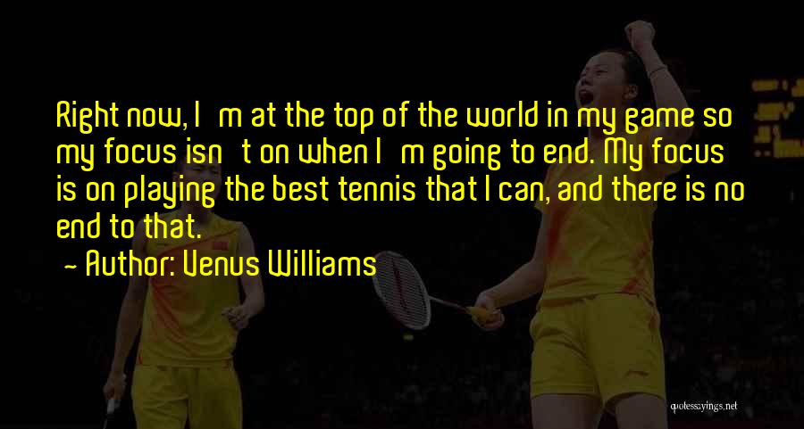 Best No End Quotes By Venus Williams