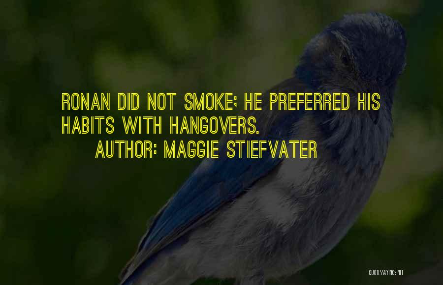 Best No Smoking Quotes By Maggie Stiefvater