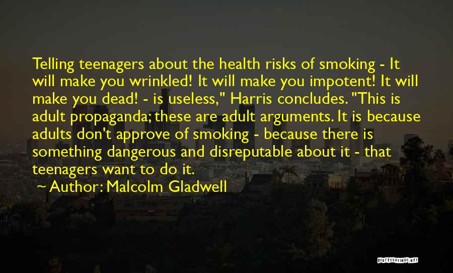 Best No Smoking Quotes By Malcolm Gladwell