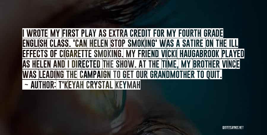 Best No Smoking Quotes By T'Keyah Crystal Keymah