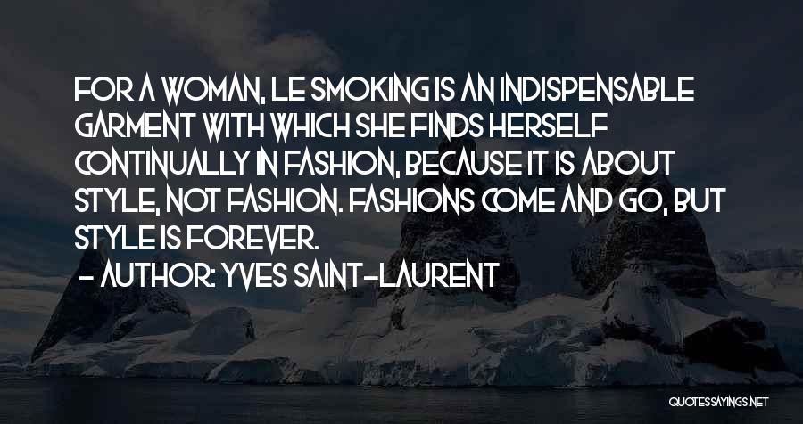 Best No Smoking Quotes By Yves Saint-Laurent