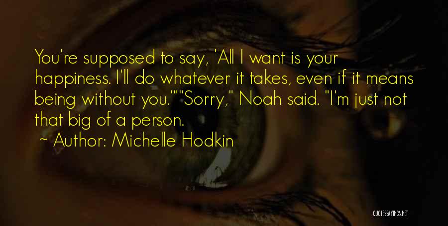 Best Noah Shaw Quotes By Michelle Hodkin