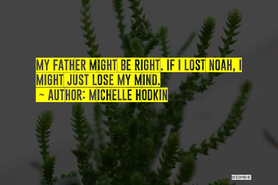 Best Noah Shaw Quotes By Michelle Hodkin