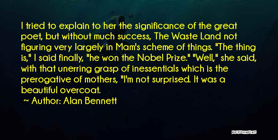 Best Nobel Quotes By Alan Bennett