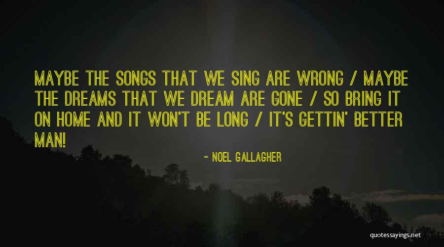 Best Noel Gallagher Quotes By Noel Gallagher