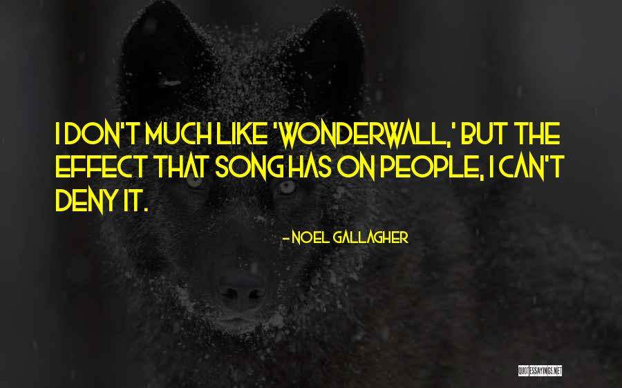 Best Noel Gallagher Quotes By Noel Gallagher