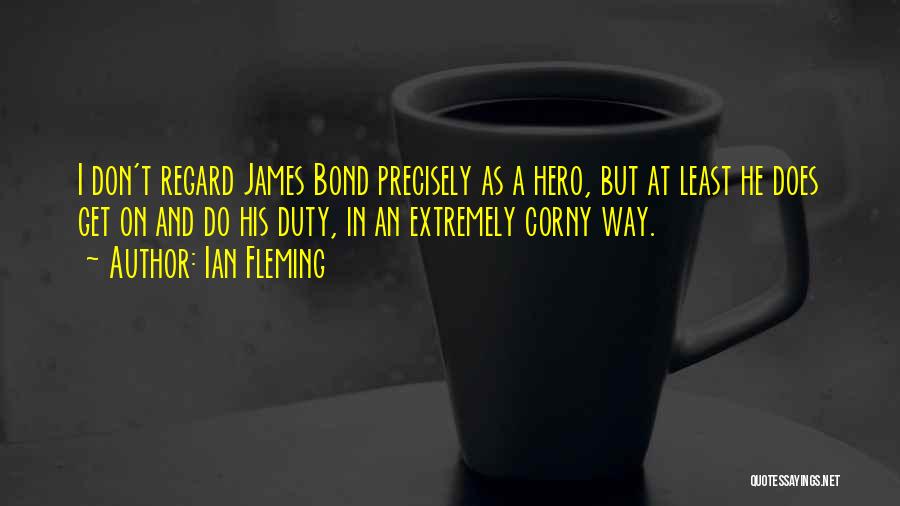 Best Non Corny Quotes By Ian Fleming