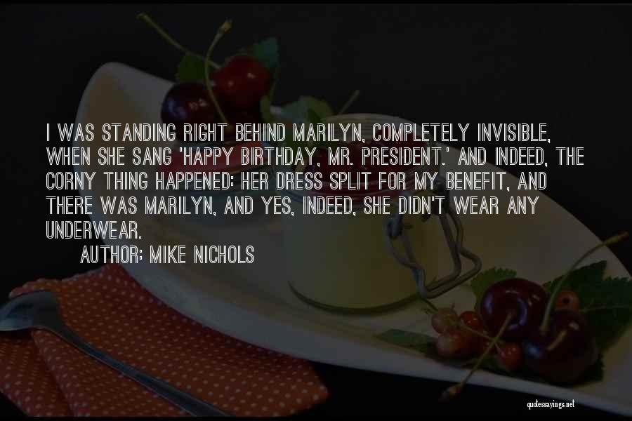 Best Non Corny Quotes By Mike Nichols