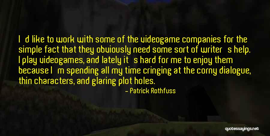 Best Non Corny Quotes By Patrick Rothfuss