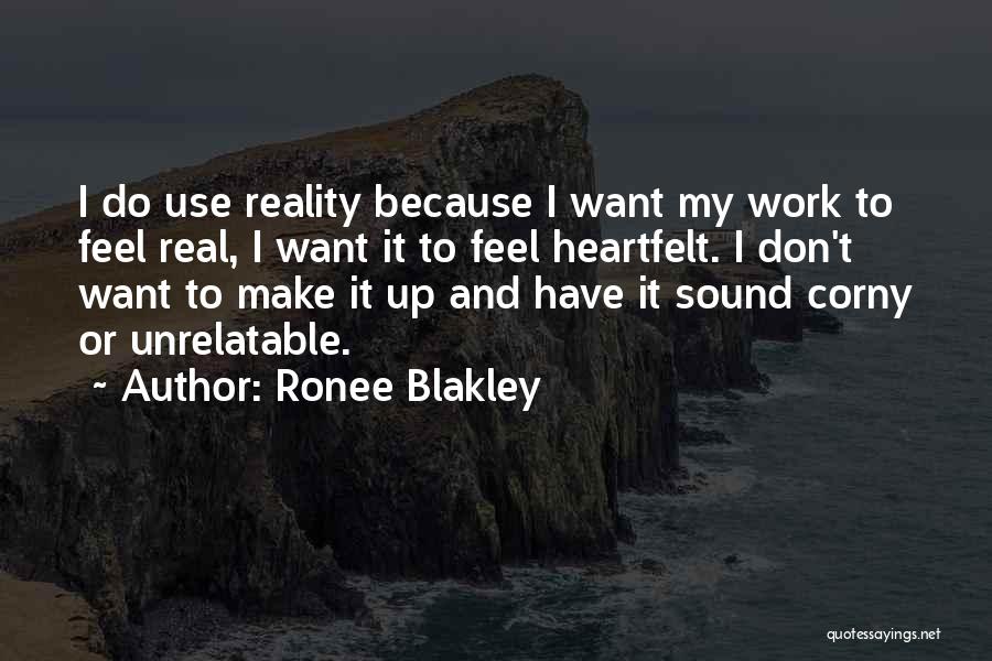Best Non Corny Quotes By Ronee Blakley