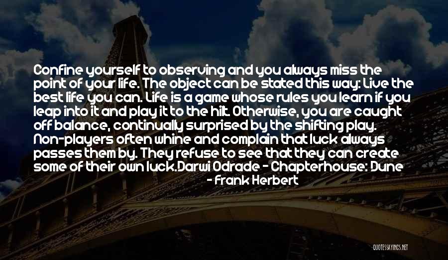 Best Non-duality Quotes By Frank Herbert Best Non-duality Quotes By Frank Herbert
