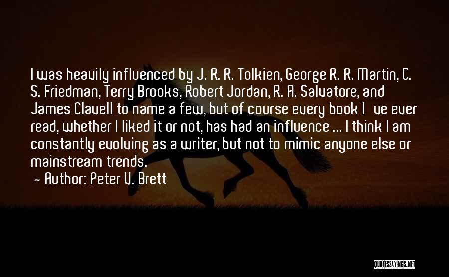 Best Non Mainstream Quotes By Peter V. Brett