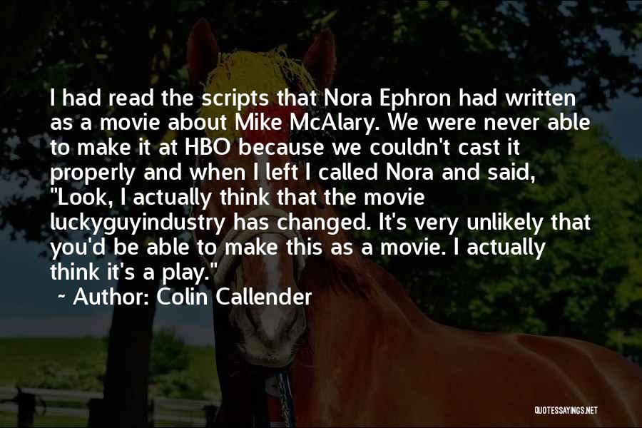 Best Nora Ephron Movie Quotes By Colin Callender