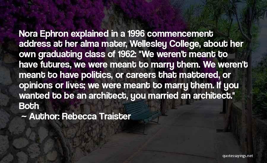 Best Nora Ephron Quotes By Rebecca Traister