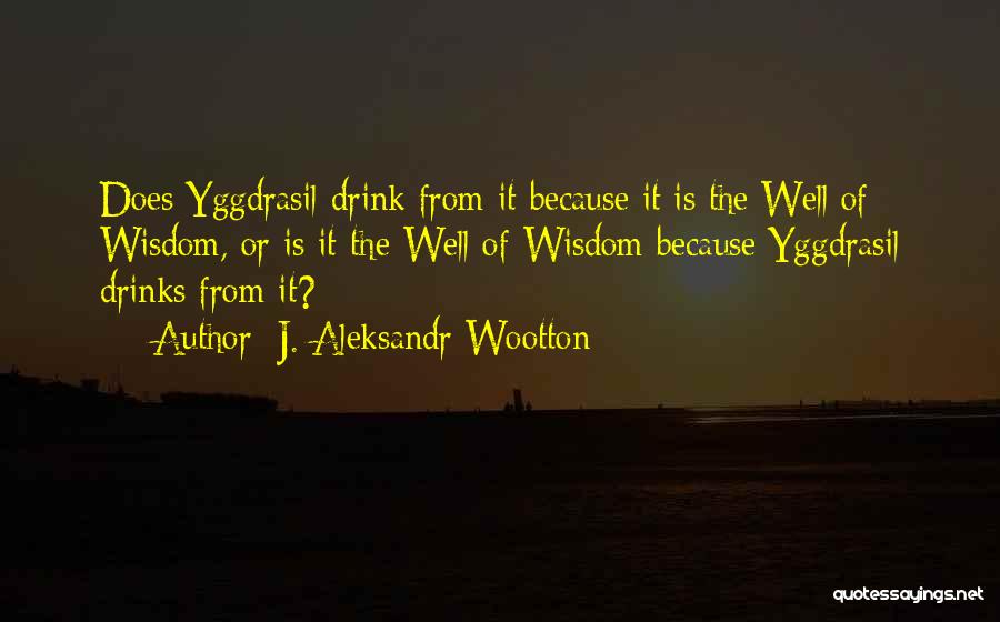 Best Norse Mythology Quotes By J. Aleksandr Wootton