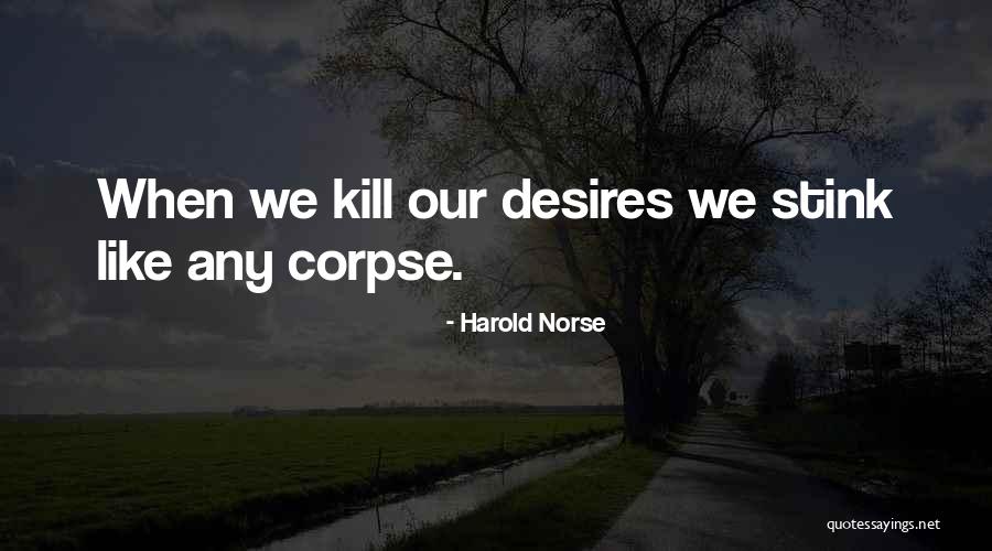 Best Norse Quotes By Harold Norse Best Norse Quotes By Harold Norse