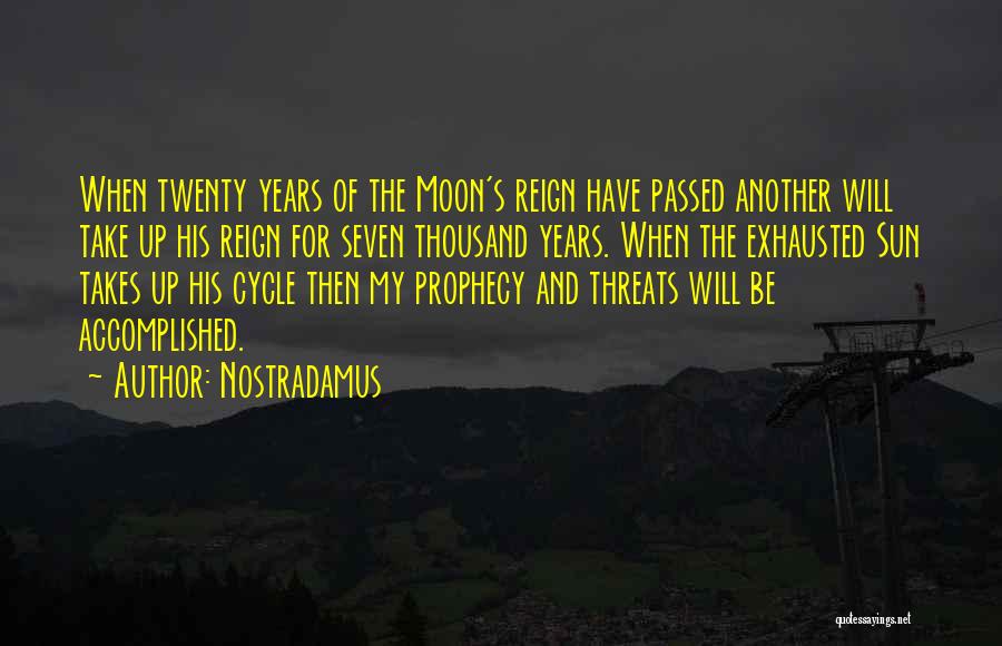 Best Nostradamus Quotes By Nostradamus