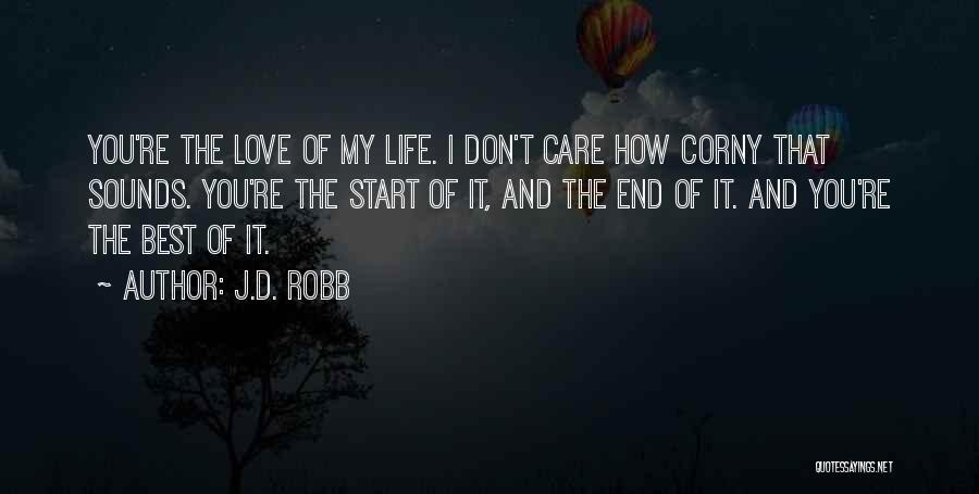 Best Not Corny Love Quotes By J.D. Robb