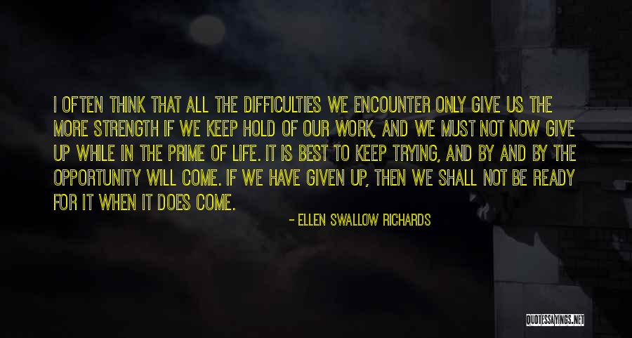 Best Not Giving Up Quotes By Ellen Swallow Richards