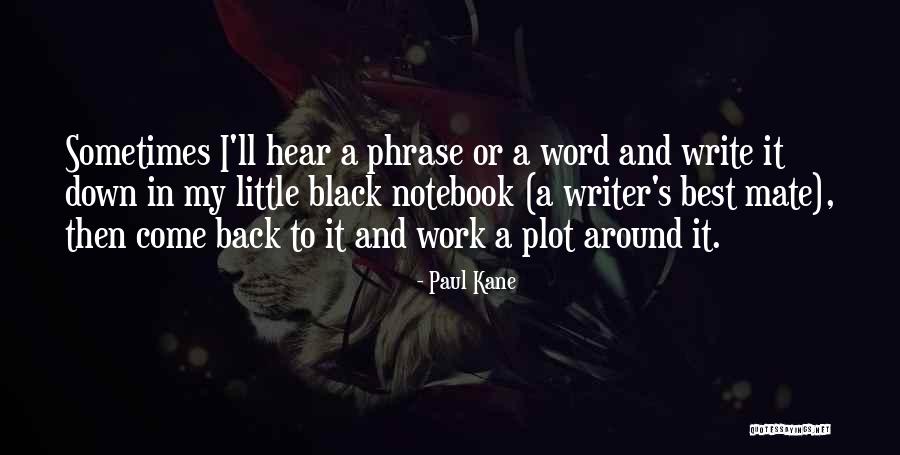 Best Notebook Quotes By Paul Kane Best Notebook Quotes By Paul Kane