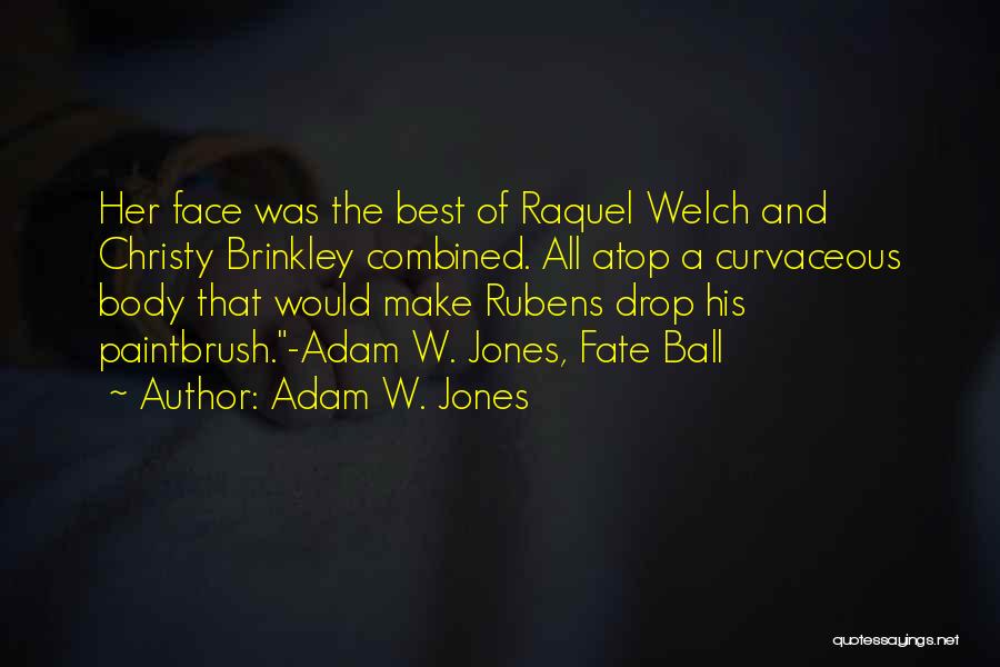 Best Novel Quotes By Adam W. Jones