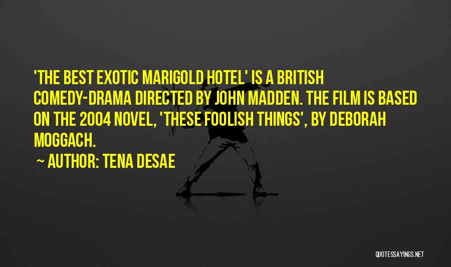 Best Novel Quotes By Tena Desae