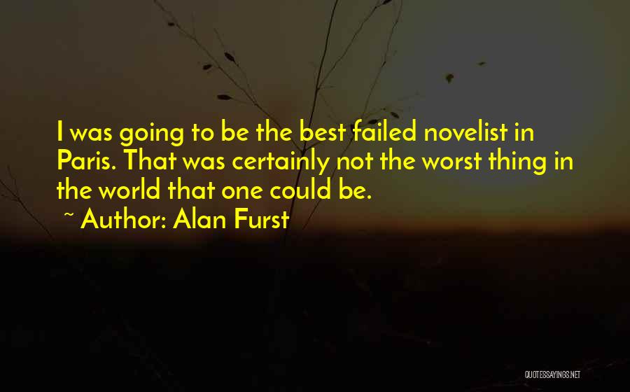 Best Novelist Quotes By Alan Furst