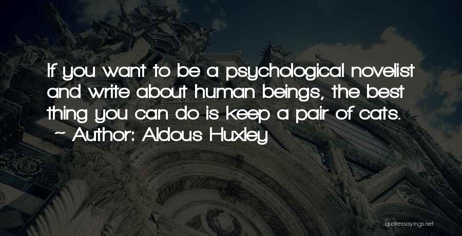 Best Novelist Quotes By Aldous Huxley