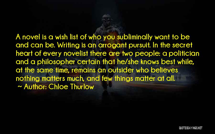Best Novelist Quotes By Chloe Thurlow