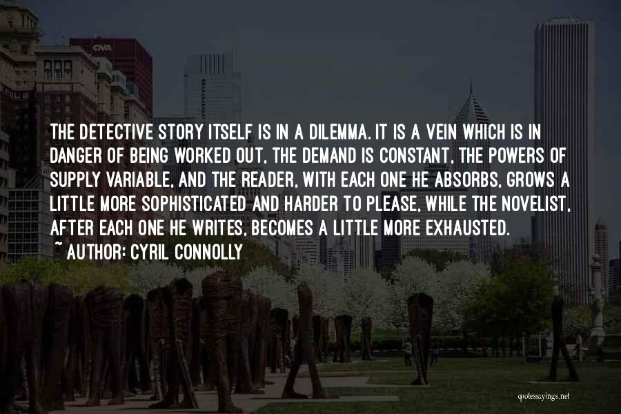 Best Novelist Quotes By Cyril Connolly