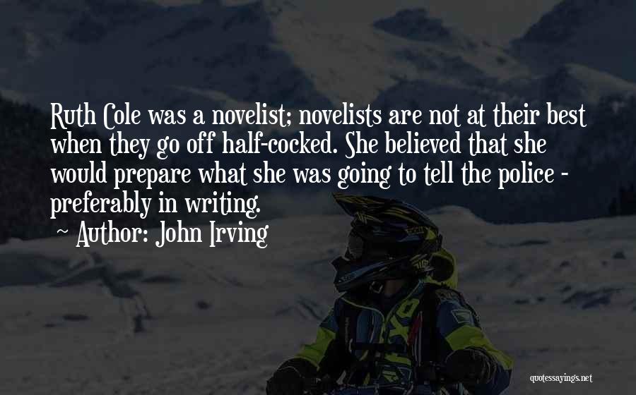 Best Novelist Quotes By John Irving