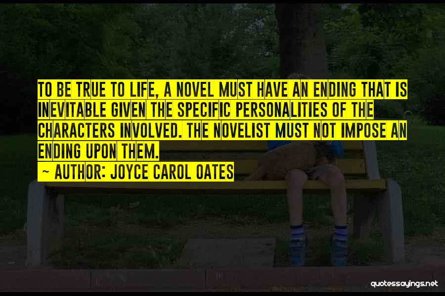 Best Novelist Quotes By Joyce Carol Oates