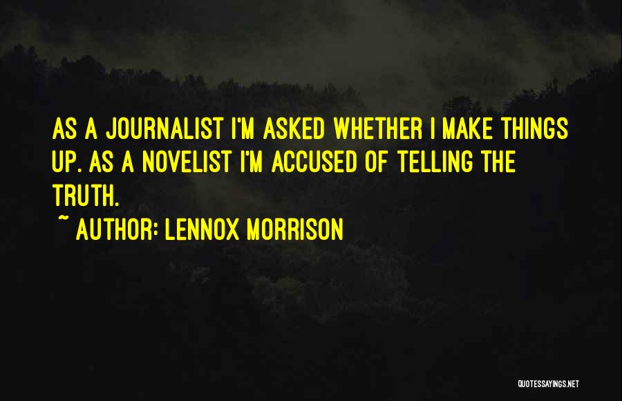 Best Novelist Quotes By Lennox Morrison