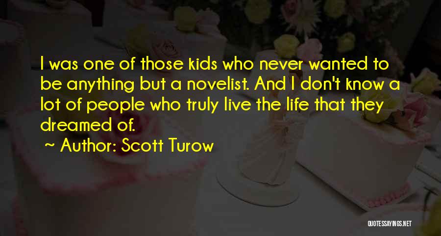 Best Novelist Quotes By Scott Turow