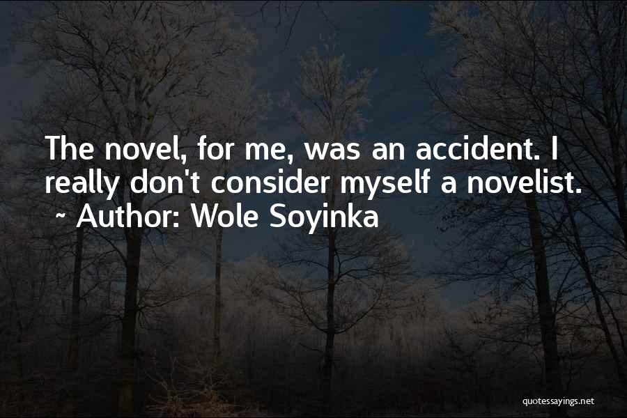Best Novelist Quotes By Wole Soyinka