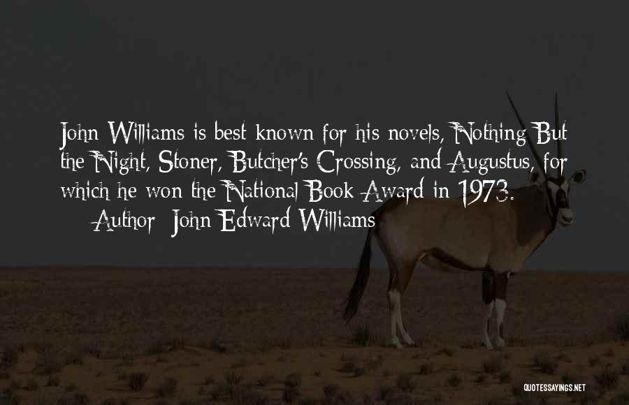 Best Novels Quotes By John Edward Williams