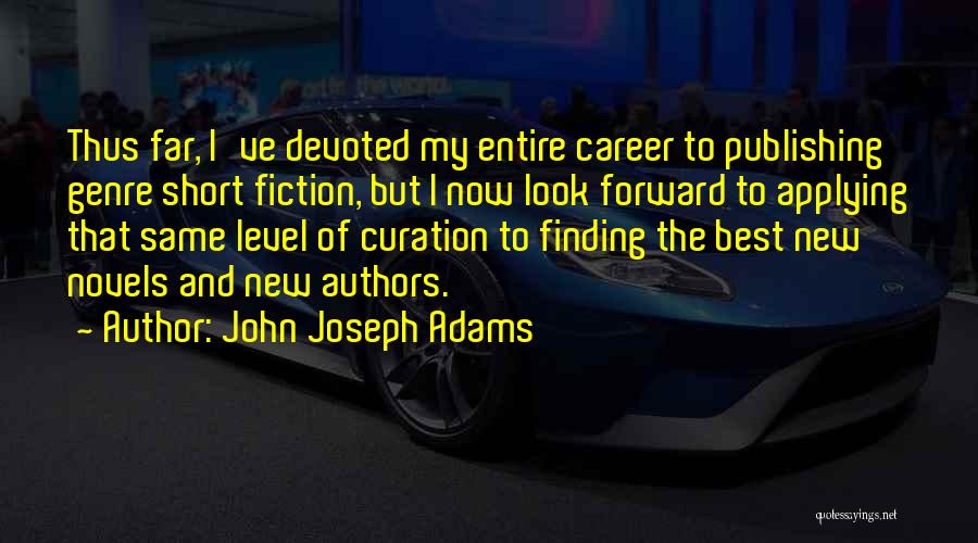 Best Novels Quotes By John Joseph Adams