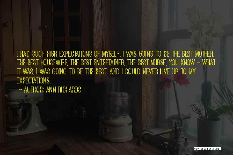Best Nurse Quotes By Ann Richards