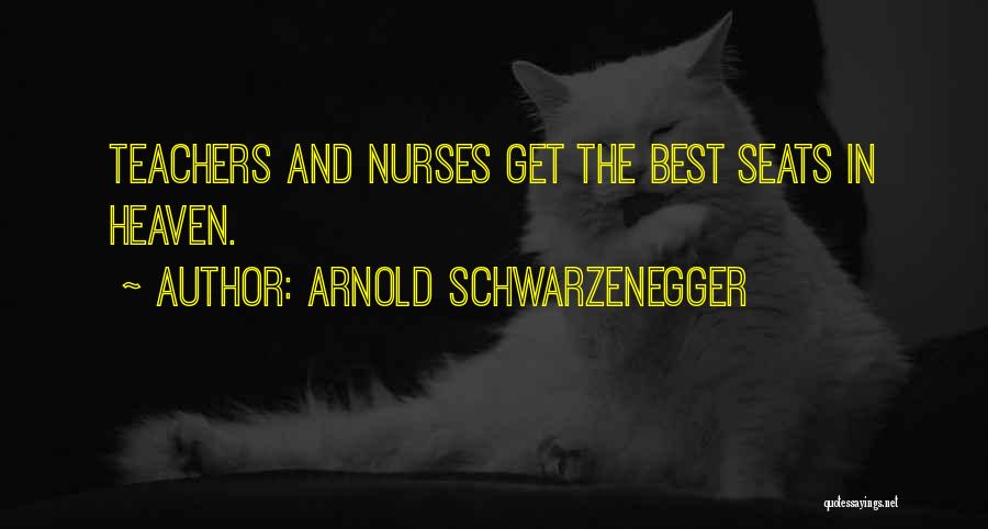 Best Nurse Quotes By Arnold Schwarzenegger