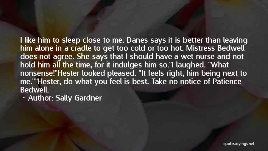 Best Nurse Quotes By Sally Gardner