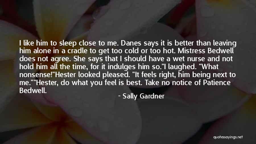 Best Nurse Quotes By Sally Gardner