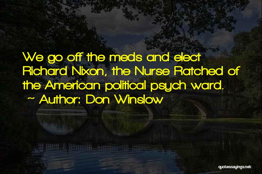 Best Nurse Ratched Quotes By Don Winslow